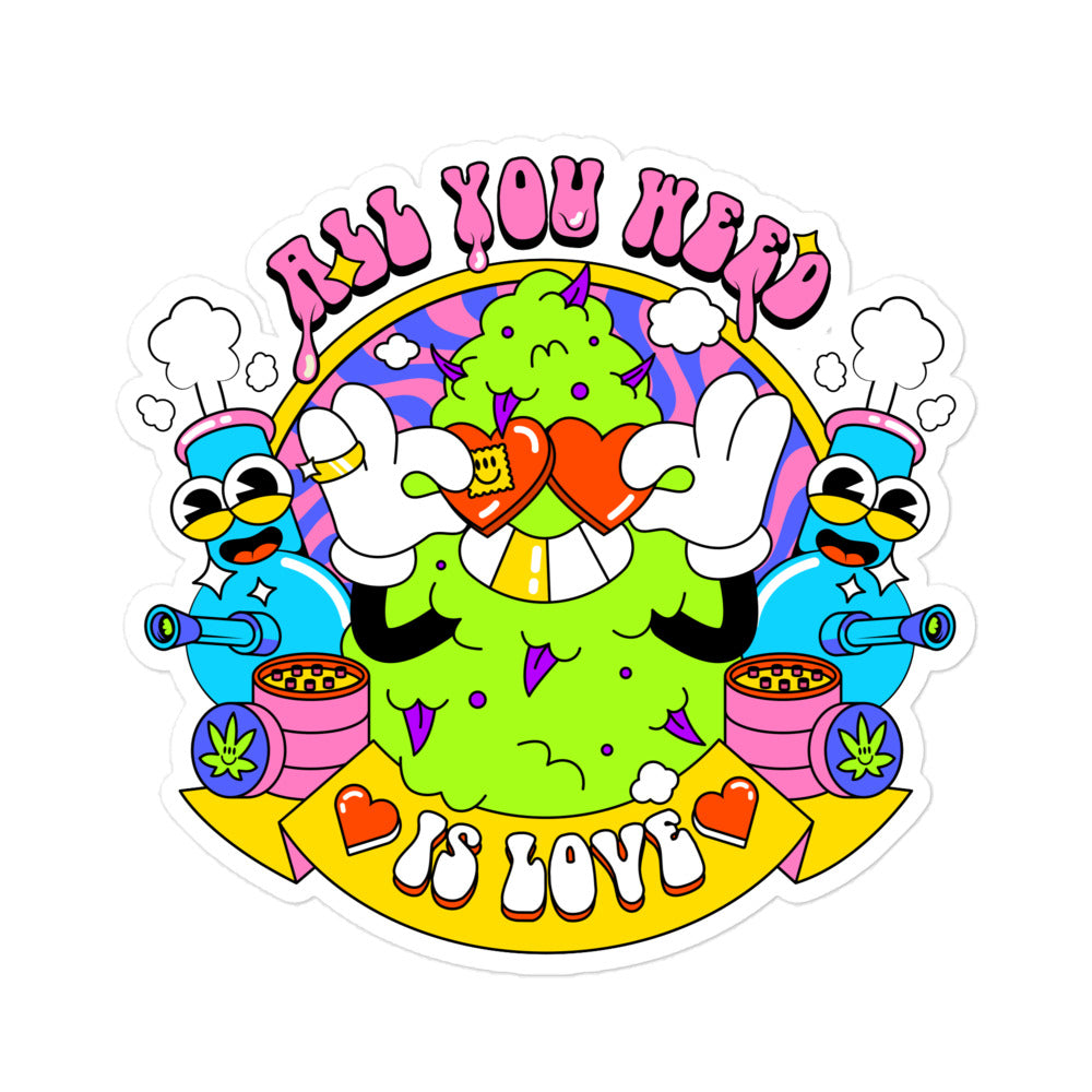 All You Weed Is Love Sticker