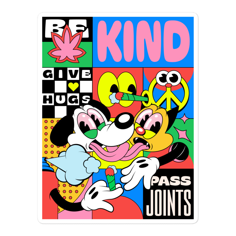 Be kind Give hugs Pass joints Sticker